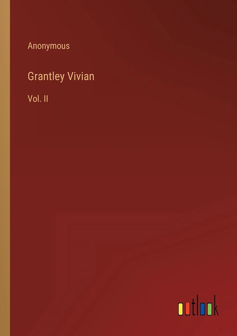 Grantley Vivian: Vol. II