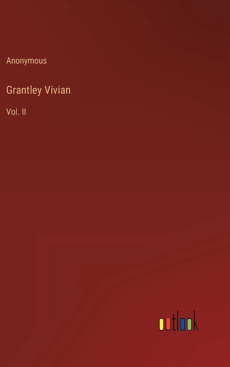 Grantley Vivian: Vol. II