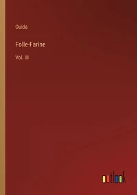 Folle-Farine: Vol. III