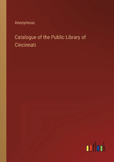 Catalogue of the Public Library of Cincinnati