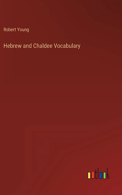 Hebrew and Chaldee Vocabulary