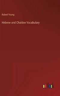 Hebrew and Chaldee Vocabulary