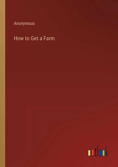 How to Get a Farm