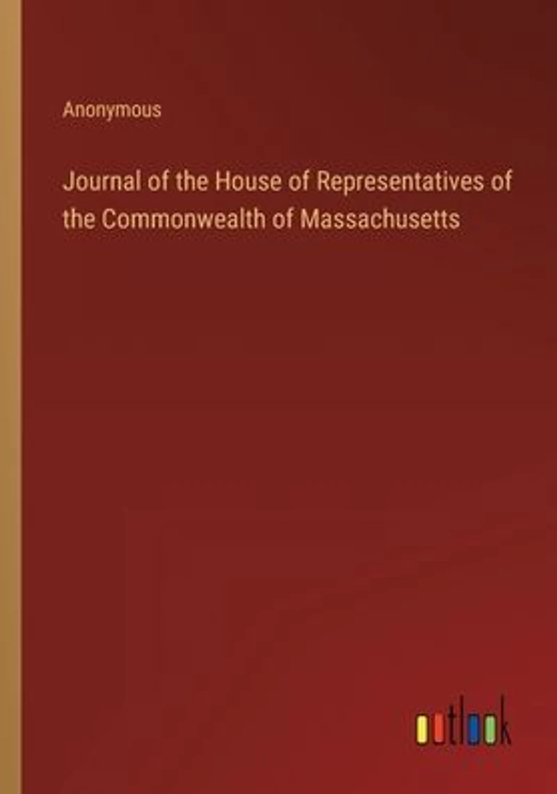 Journal of the House Representatives Commonwealth Massachusetts