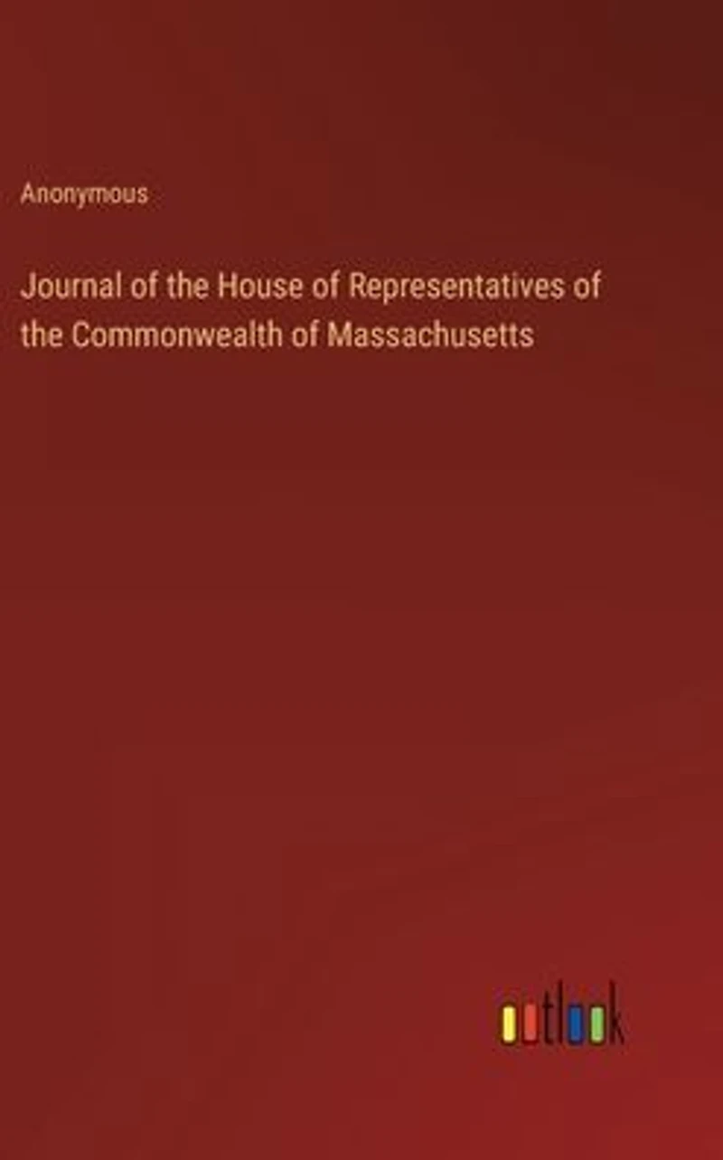 Journal of the House Representatives Commonwealth Massachusetts