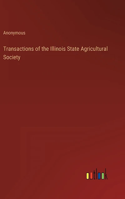 Transactions of the Illinois State Agricultural Society