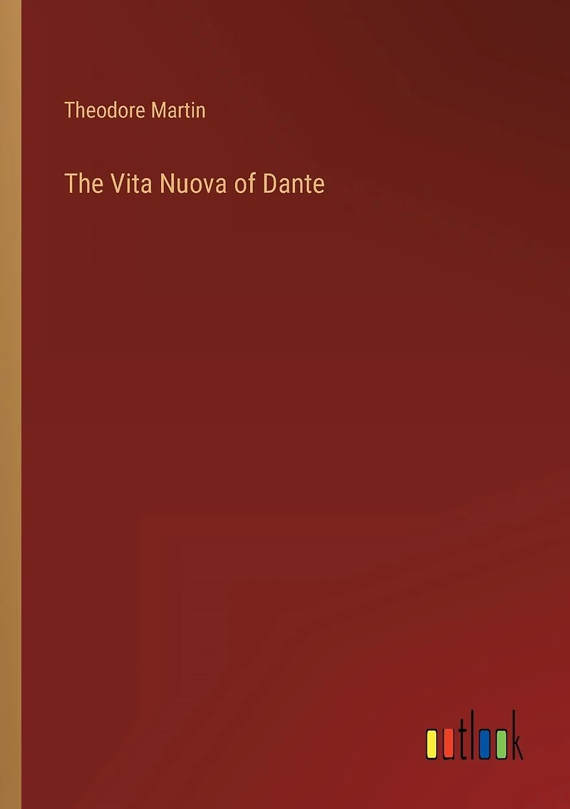 The Vita Nuova of Dante