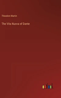 The Vita Nuova of Dante