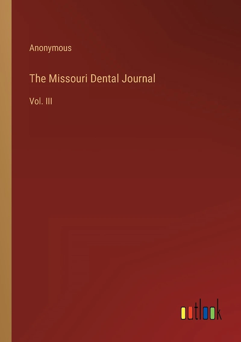 The Missouri Dental Journal: Vol. III