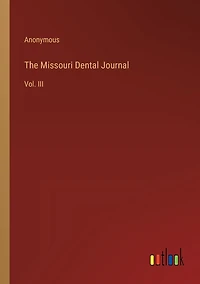 The Missouri Dental Journal: Vol. III