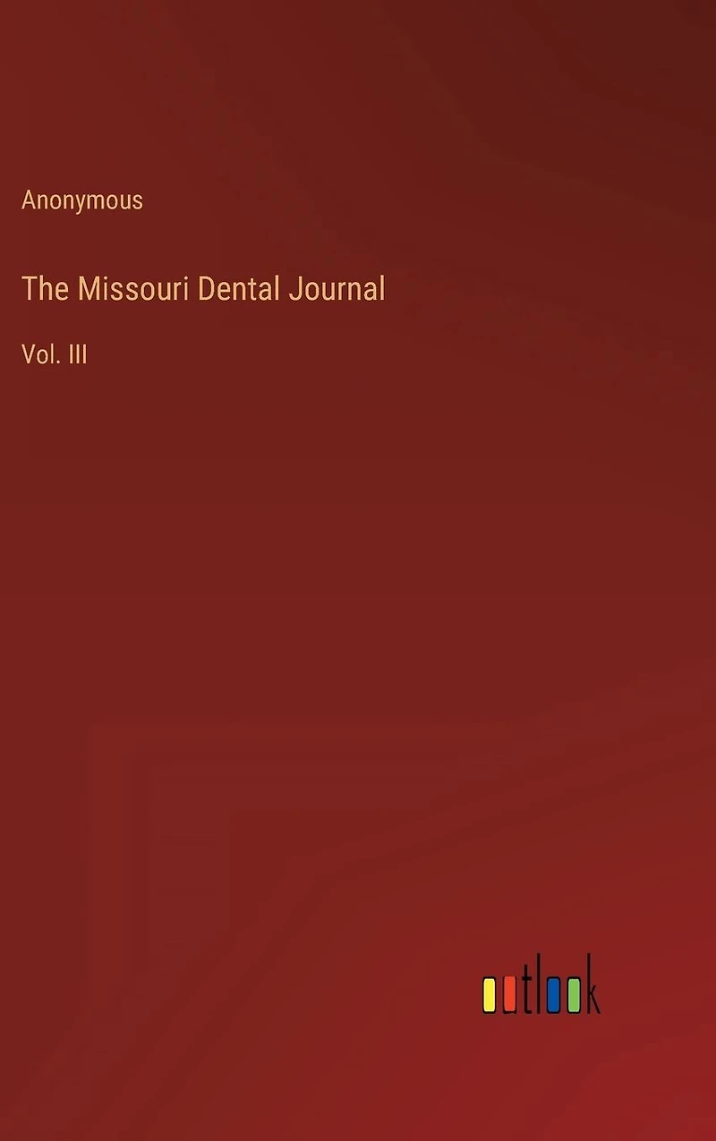 The Missouri Dental Journal: Vol. III