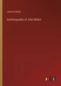 Autobiography of John Milton