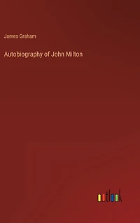 Autobiography of John Milton