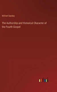 the Authorship and Historical Character of Fourth Gospel
