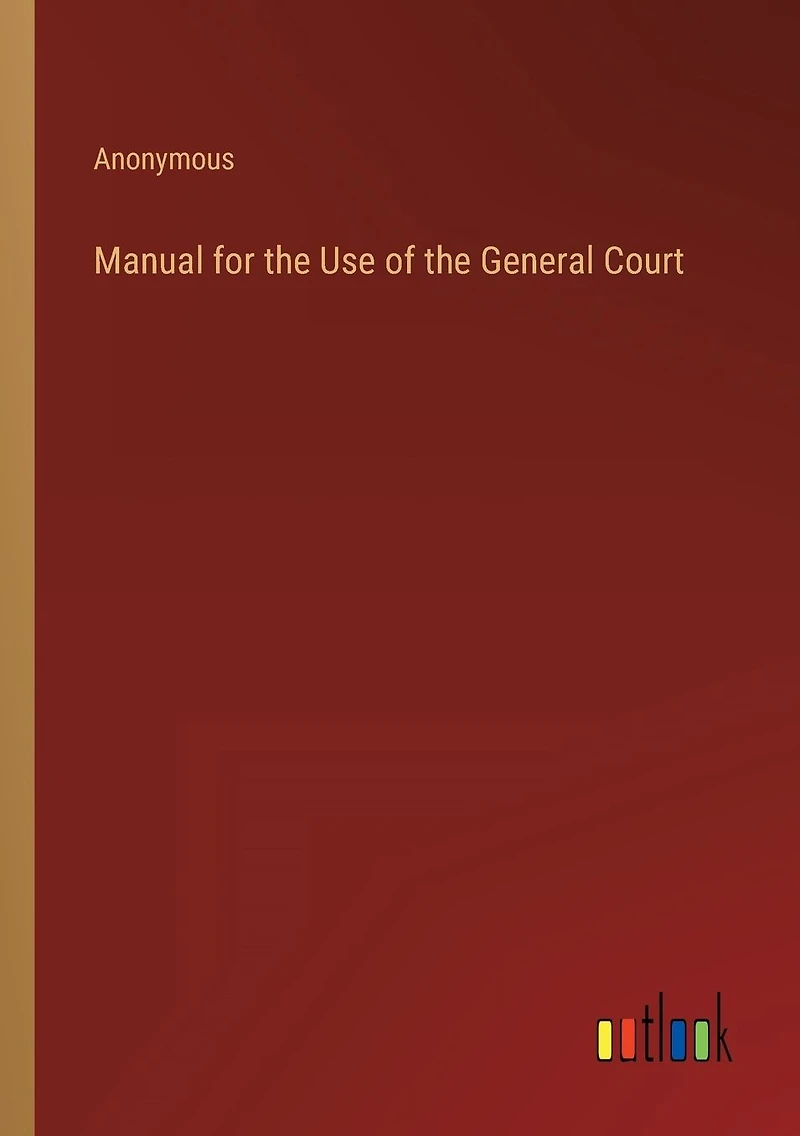 Manual for the Use of General Court
