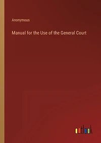 Manual for the Use of General Court