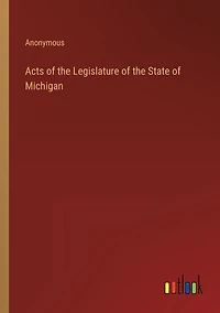 Acts of the Legislature State Michigan