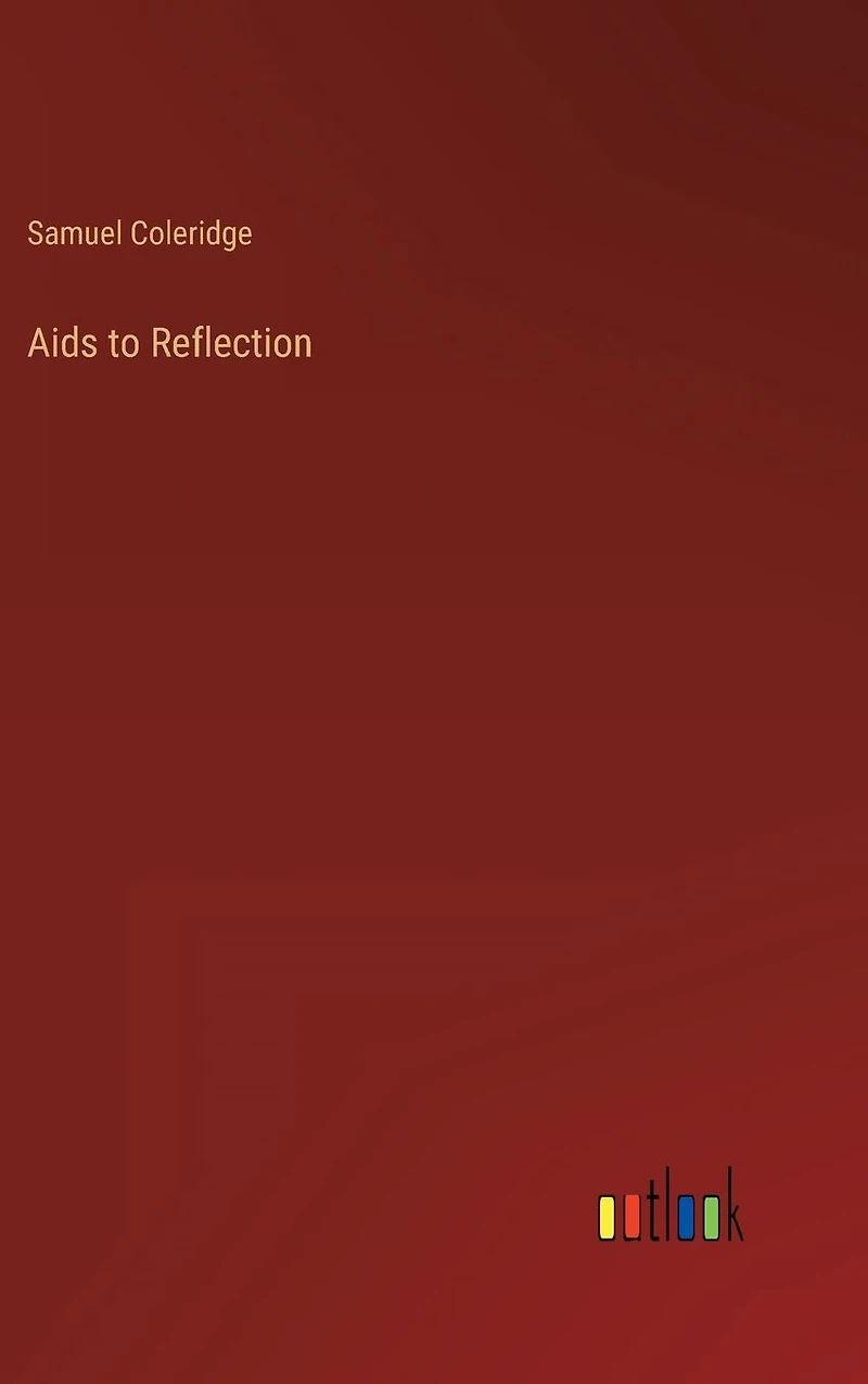 Aids to reflection
