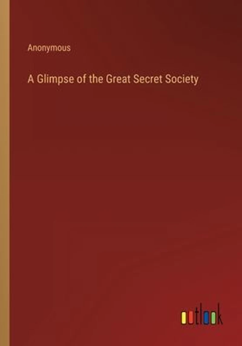A Glimpse of the Great Secret Society
