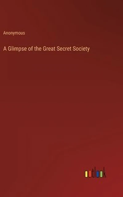 A Glimpse of the Great Secret Society