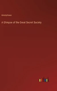 A Glimpse of the Great Secret Society