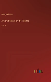 A Commentary on the Psalms: Vol. II