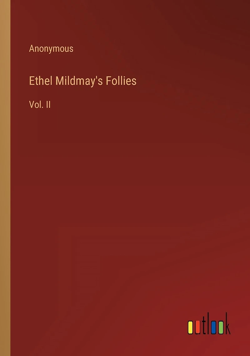 Ethel Mildmay's Follies: Vol. II