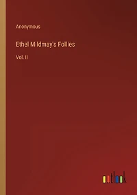 Ethel Mildmay's Follies: Vol. II