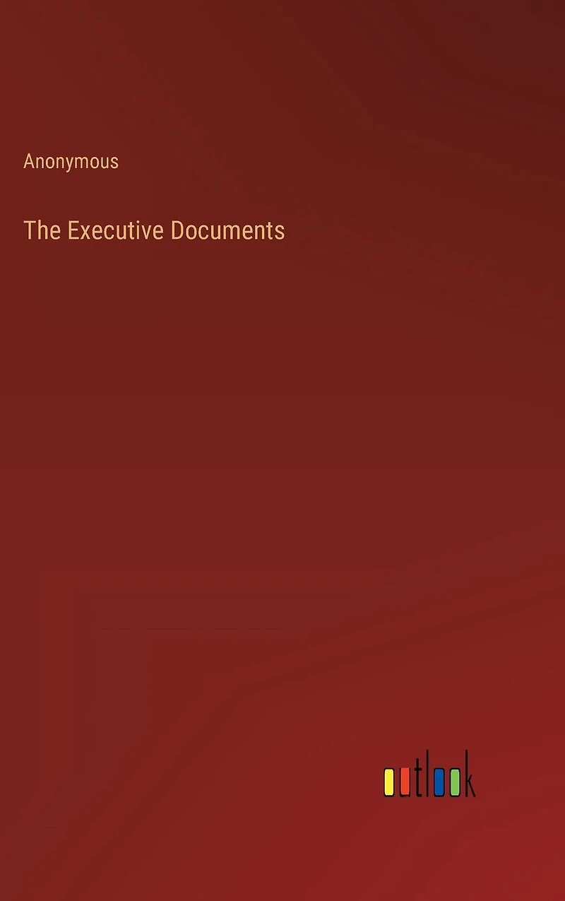 The Executive Documents