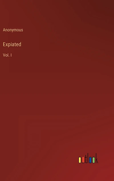 Expiated: Vol. I