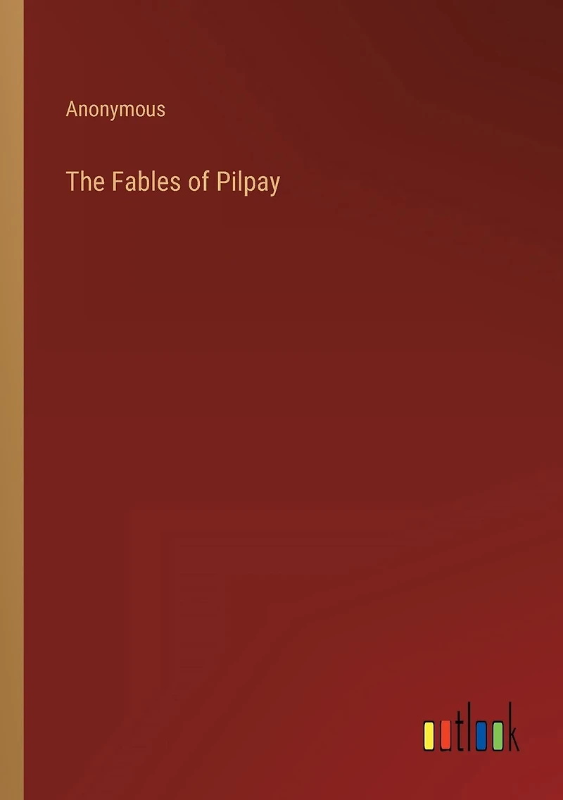 The Fables of Pilpay