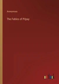The Fables of Pilpay