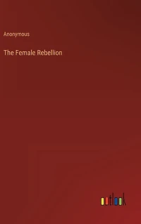 The Female Rebellion