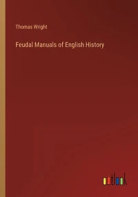 Feudal Manuals of English History