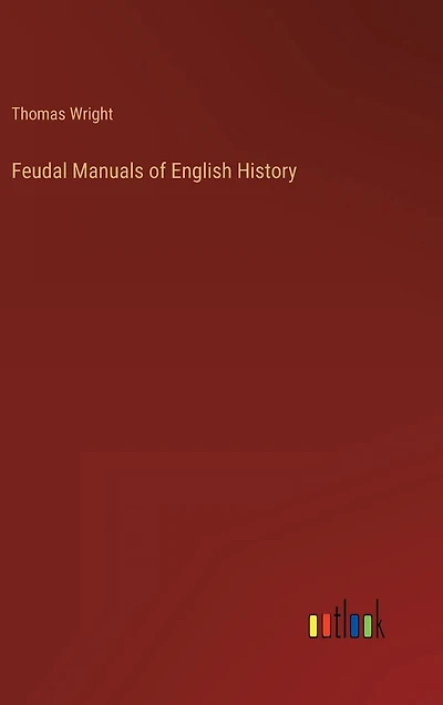 Feudal Manuals of English History
