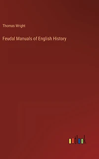 Feudal Manuals of English History