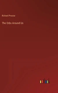 The Orbs Around Us