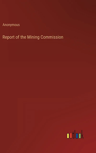 Report of the Mining Commission
