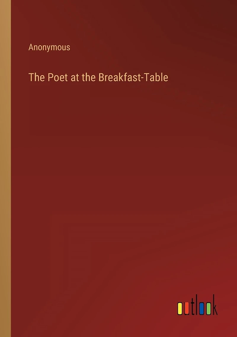 the Poet at Breakfast-Table