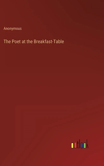 the Poet at Breakfast-Table