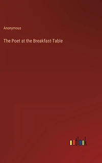 the Poet at Breakfast-Table