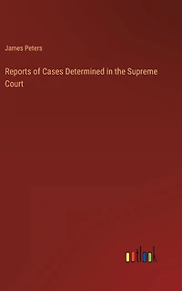 Reports of Cases Determined the Supreme Court