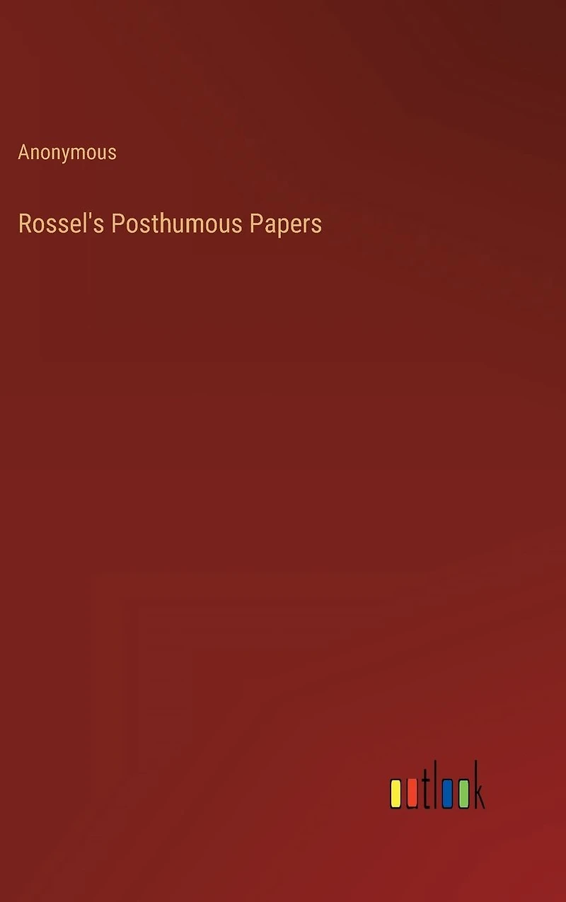 Rossel's Posthumous Papers