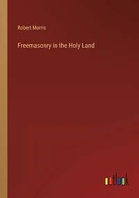 Freemasonry the Holy Land