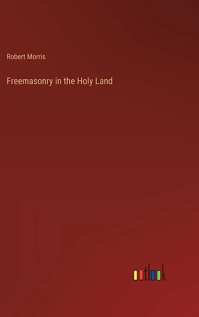 Freemasonry the Holy Land