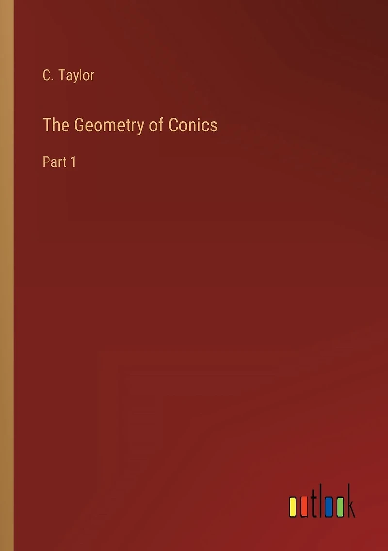 The Geometry of Conics: Part 1
