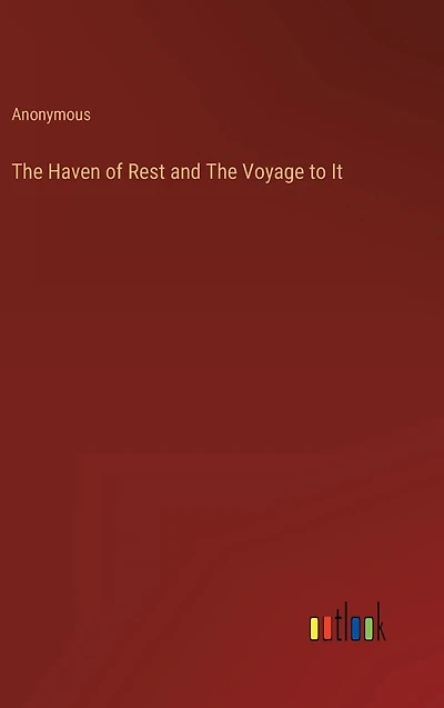 The Haven of Rest and Voyage to It