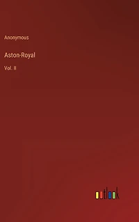Aston-Royal: Vol. II