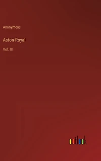 Aston-Royal: Vol. III