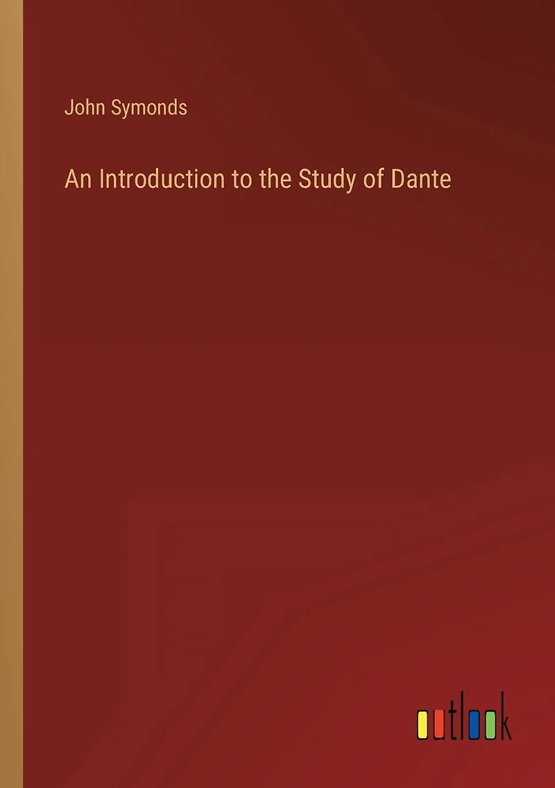 An Introduction to the Study of Dante